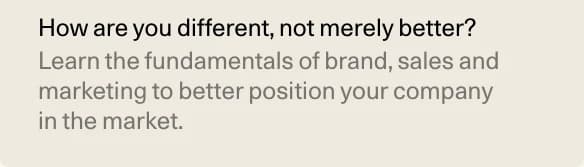 Sequoia Arc workshop excerpt about using brand, sales, and marketing to position a company in the market.